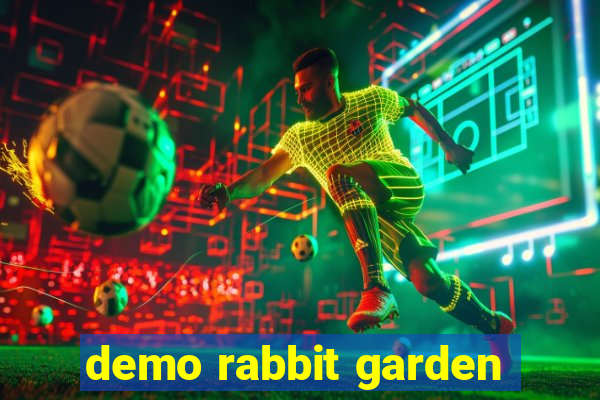 demo rabbit garden